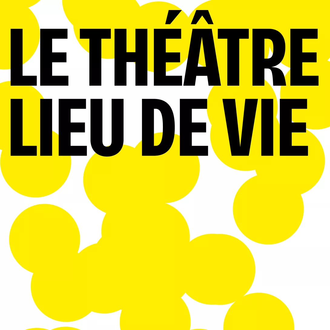 Théâtre lieu de vie